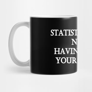 Funny One-Liner “Statistics” Joke Mug